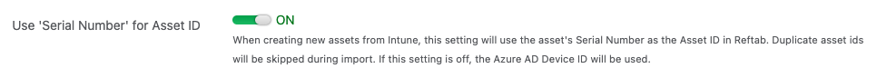 Reftab provides a setting called, “Use ‘Serial Number’ for Asset ID“