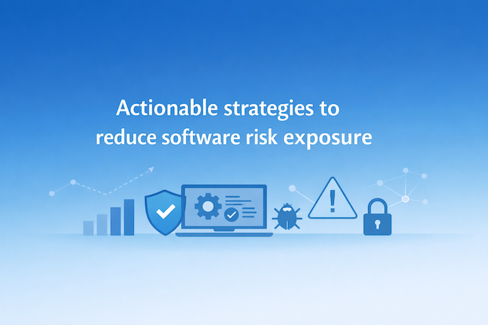 How to reduce software risk exposure