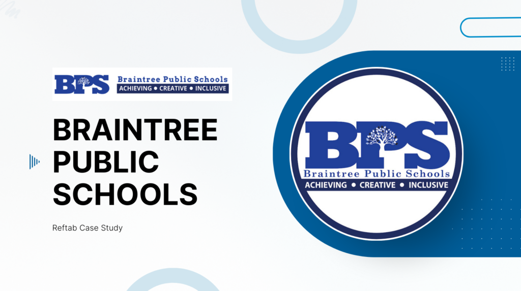 Reftab ITAM Case Study - Braintree Public Schools