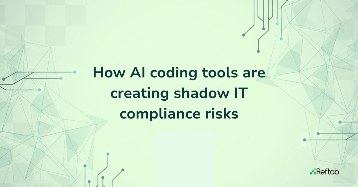 Shadow IT Compliance AI Coding shadow it compliance